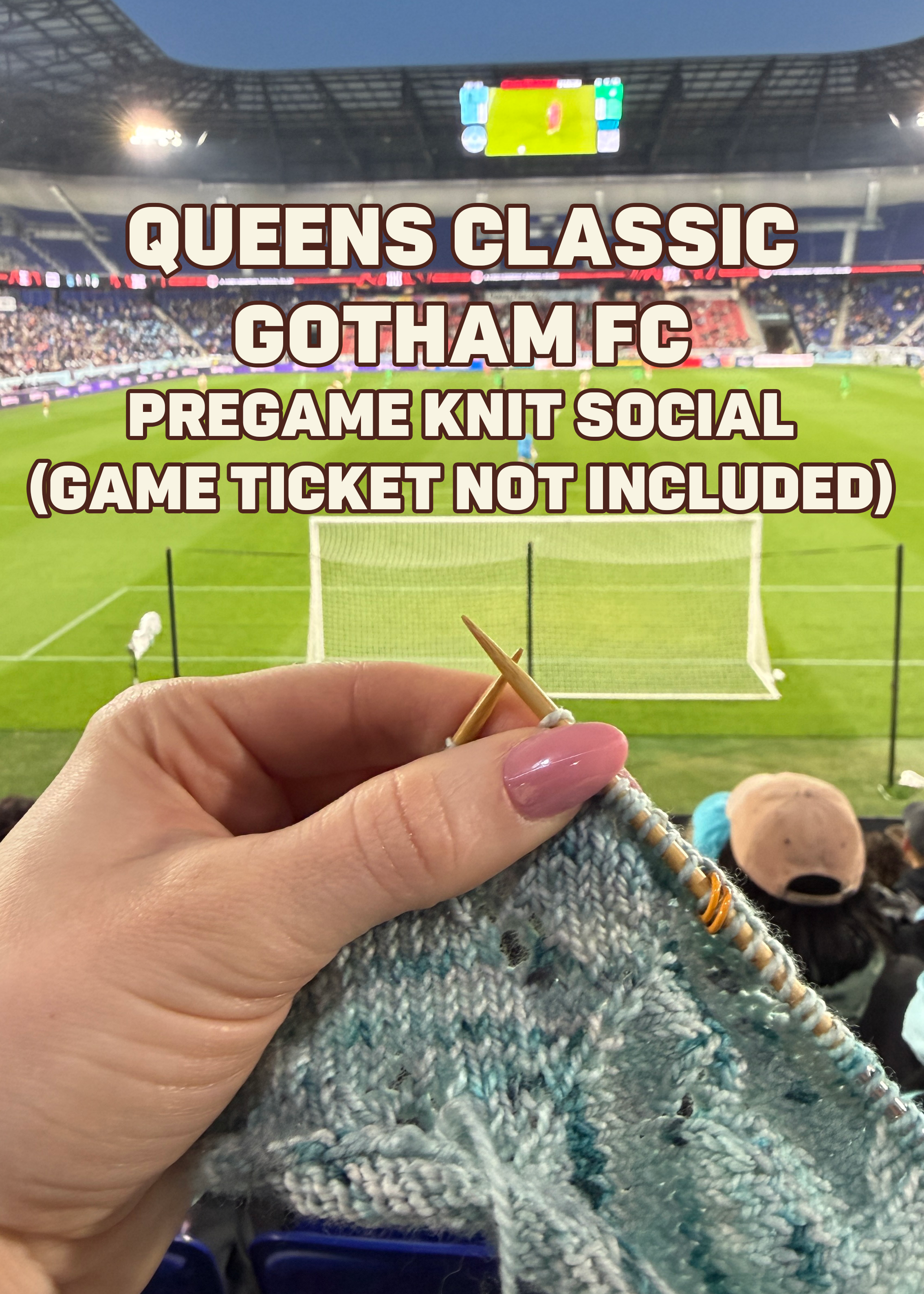 Queens Classic Gotham FC Knit Pre-Game Social - NO GAME TICKET
